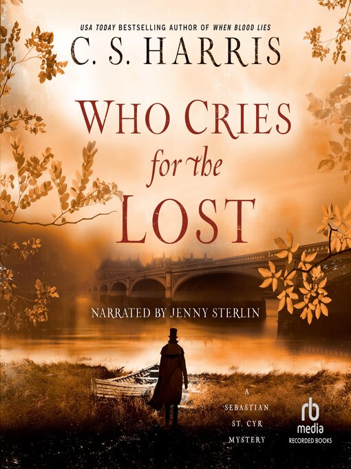 Title details for Who Cries for the Lost by C.S. Harris - Wait list